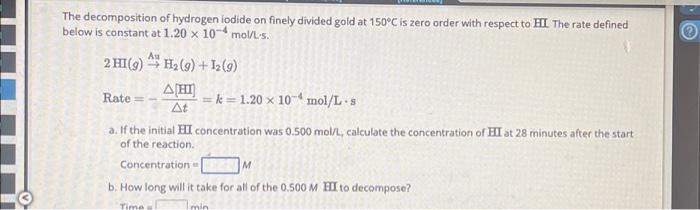 Solved The decomposition of hydrogen iodide on finely | Chegg.com