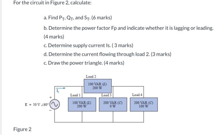 Solved For the circuit in Figure 2, calculate: a. Find PT, | Chegg.com