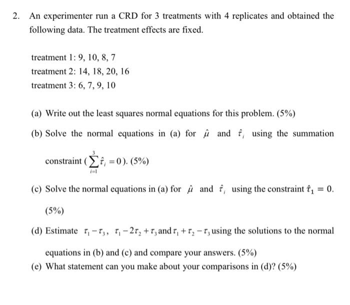 2. An experimenter run a CRD for 3 treatments with 4 | Chegg.com