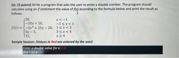 Solved Q1. [3 points] Write a program that asks the user to | Chegg.com