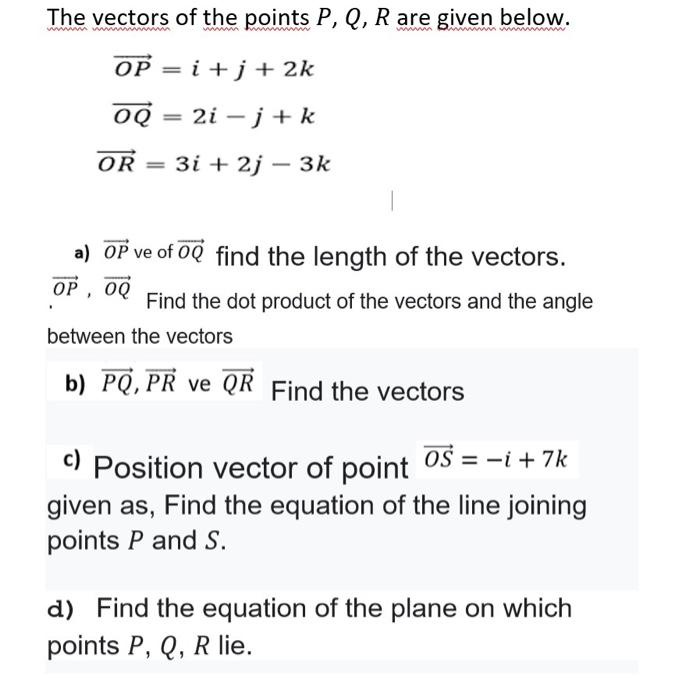 Solved The Vectors Of The Points P Q R Are Given Below Chegg Com