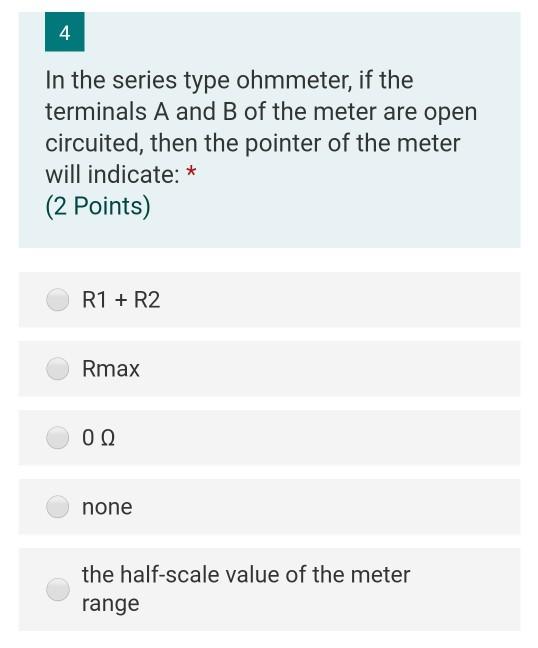 Solved 4 In the series type ohmmeter, if the terminals A and