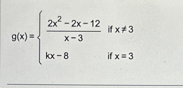 G X {2x2 2x 12x 3 If X≠3kx 8 If X 3