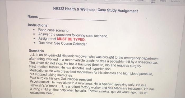 Pane Dicht NR222 Health & Wellness: Case Study Assignment Name: Instructions: • Read case scenario. • Answer the questions fo