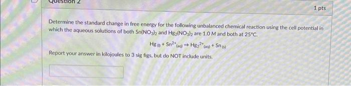 Solved Determine the standard change in free energy for the | Chegg.com
