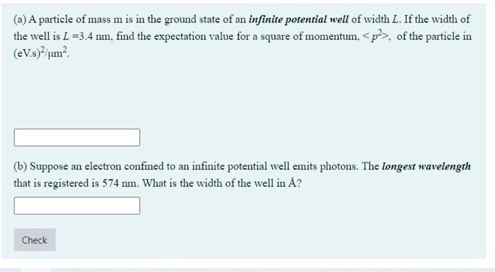 Solved (a) A particle of mass m is in the ground state of an | Chegg.com