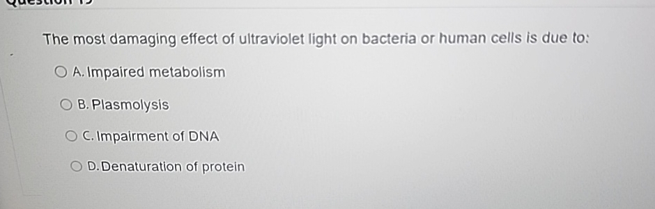 Solved The most damaging effect of ultraviolet light on | Chegg.com
