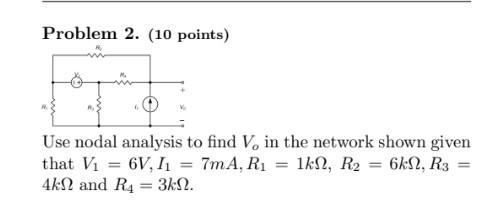 Solved Problem 2 10 Points Use Nodal Analysis To Find Vo Chegg Solved Problem 2 10 Points Use Nodal Analysis To Find Vo Chegg
