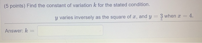 Solved (5 points) Find the constant of variation k for the | Chegg.com