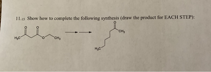 Solved 11.15 Show how to complete the following synthesis | Chegg.com