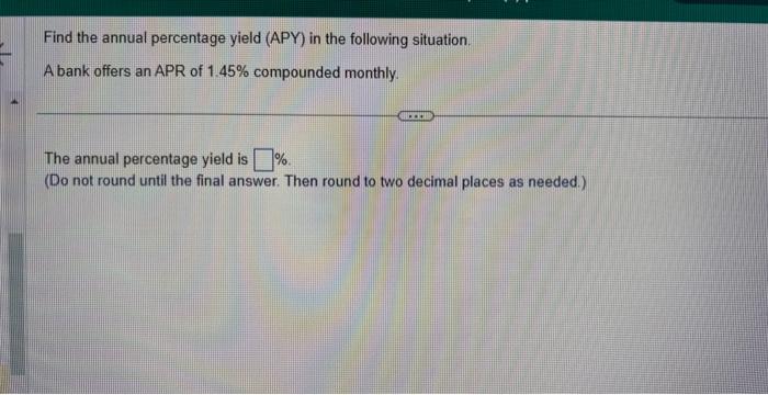 Solved Find the annual percentage yield (APY) in the | Chegg.com