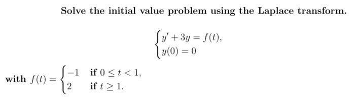 Solved Solve the initial value problem using the Laplace | Chegg.com