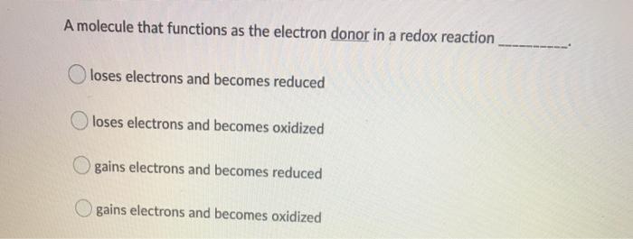 Solved A molecule that functions as the electron donor in a | Chegg.com