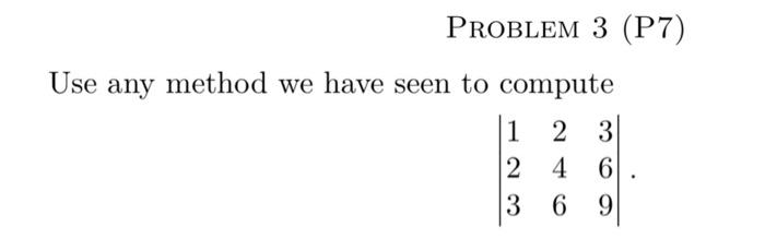 Solved Use any PROBLEM 3 (P7) method we have seen to compute | Chegg.com