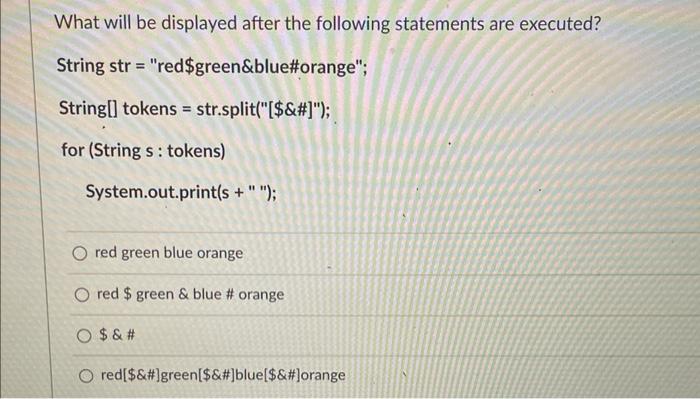 Solved What will be displayed after the following statements | Chegg.com