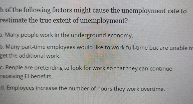 [Solved]: h of the following factors might cause the unemplo