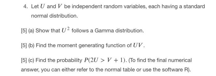 Solved 4. Let U and V be independent random variables, each | Chegg.com