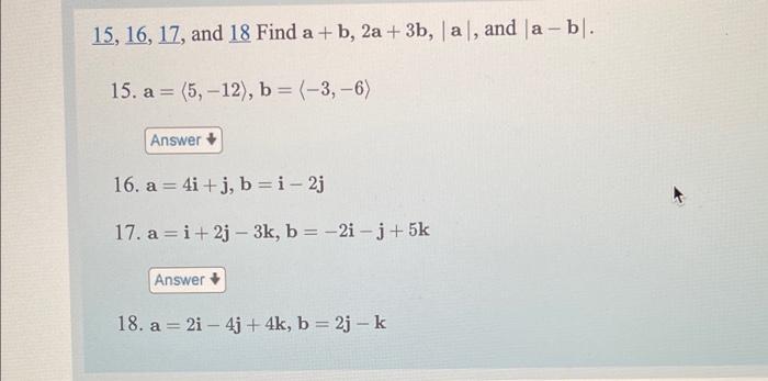 Solved 15, 16, 17, and 18 Find a + b, 2a + 3b, a, and a - | Chegg.com