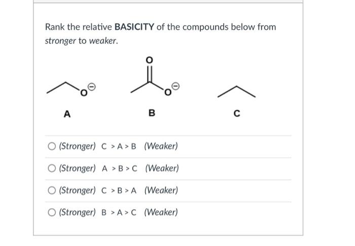 Solved Rank the relative BASICITY of the compounds below | Chegg.com
