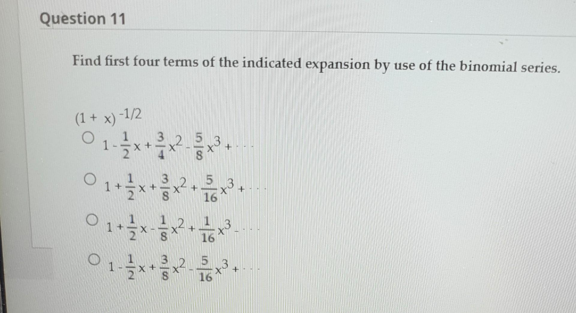 Solved Find first four terms of the indicated expansion by | Chegg.com