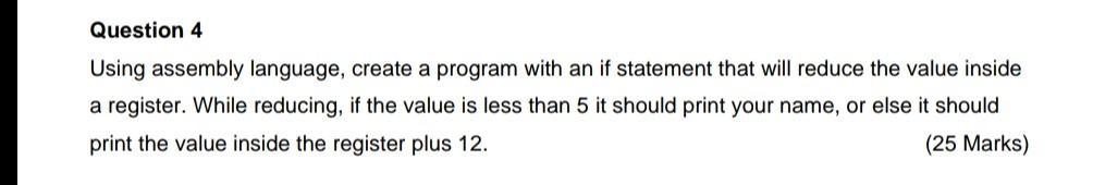 Solved Question 4 Using assembly language, create a program | Chegg.com