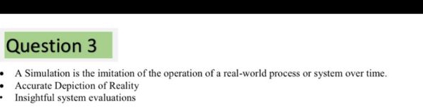 Solved Question 3A Simulation is the imitation of the | Chegg.com