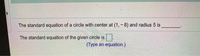 Solved The standard equation of a circle with center at (1, | Chegg.com