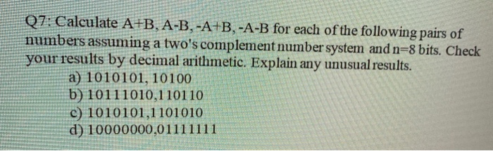 Solved Q7: Calculate A+B, A-B,-A+B,-A-B For Each Of The | Chegg.com