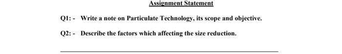 Solved Assignment Statement Q1:- Write a note on Particulate | Chegg.com
