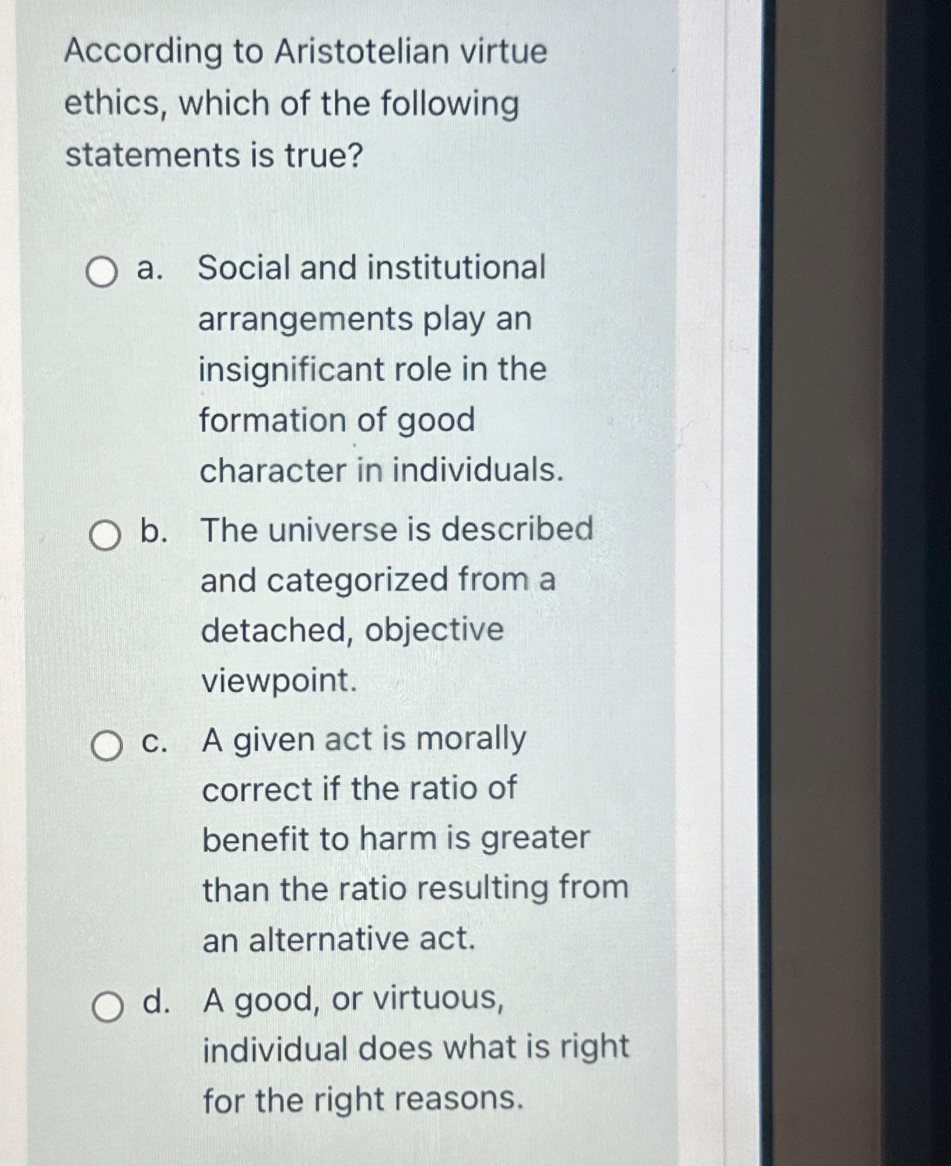Solved According to Aristotelian virtue ethics, which of the | Chegg.com