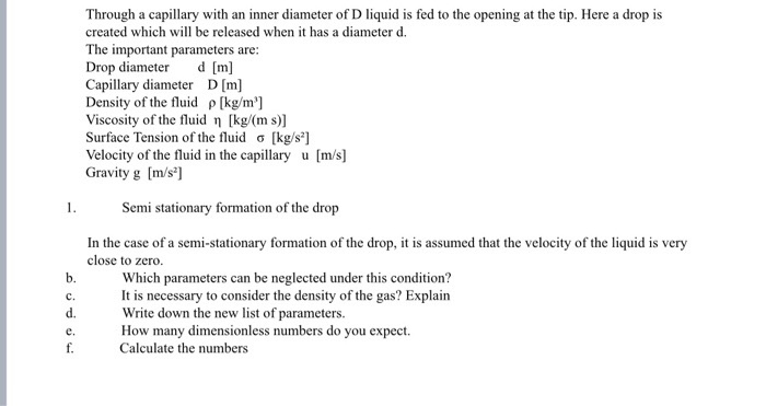 Solved Drop Formation at a Capillary Fluid Density Viscosity | Chegg.com