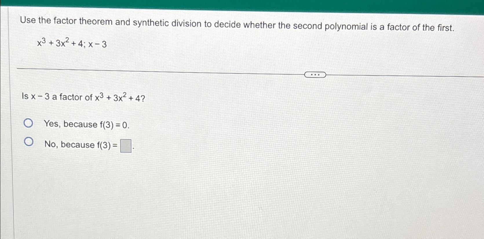 Solved Use the factor theorem and synthetic division to | Chegg.com