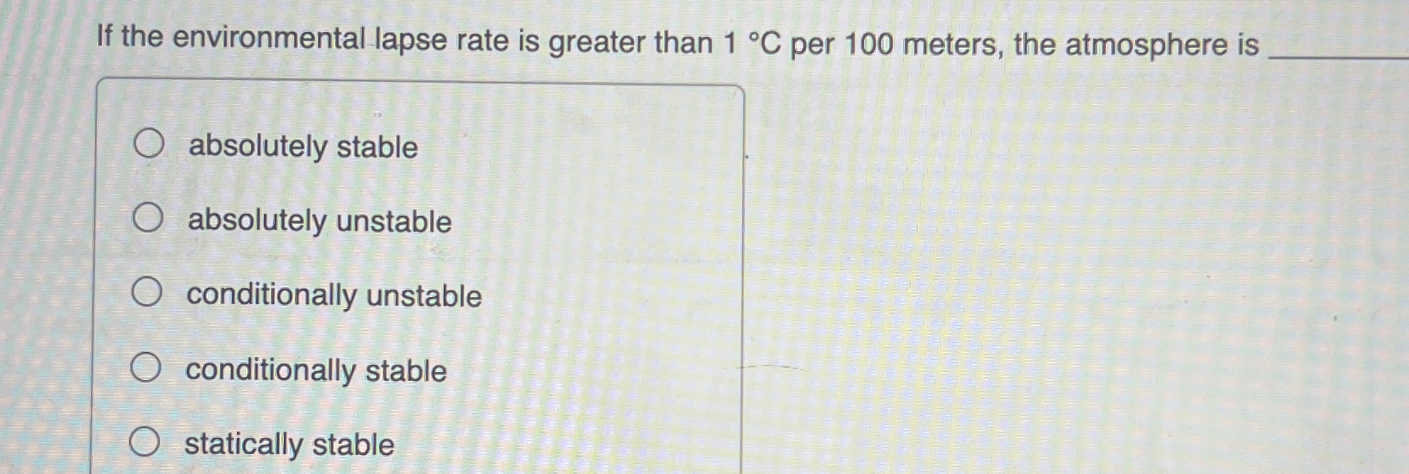 Solved If the environmental lapse rate is greater than 1°C | Chegg.com