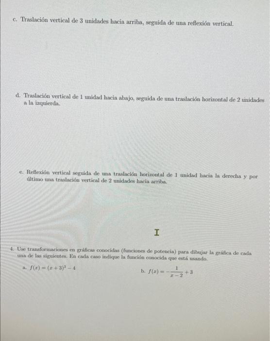 c. Traslación vertical de 3 unidades hacia arriba, seguida de una reflexión vertical. d. Traslación vertical de 1 unidad haci