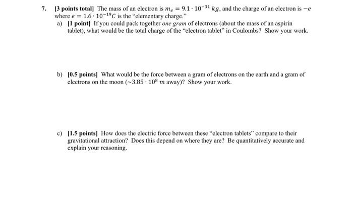 Solved 7. 13 points total] The mass of an electron is me = | Chegg.com