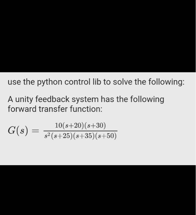 Solved use the python control lib to solve the following: A | Chegg.com