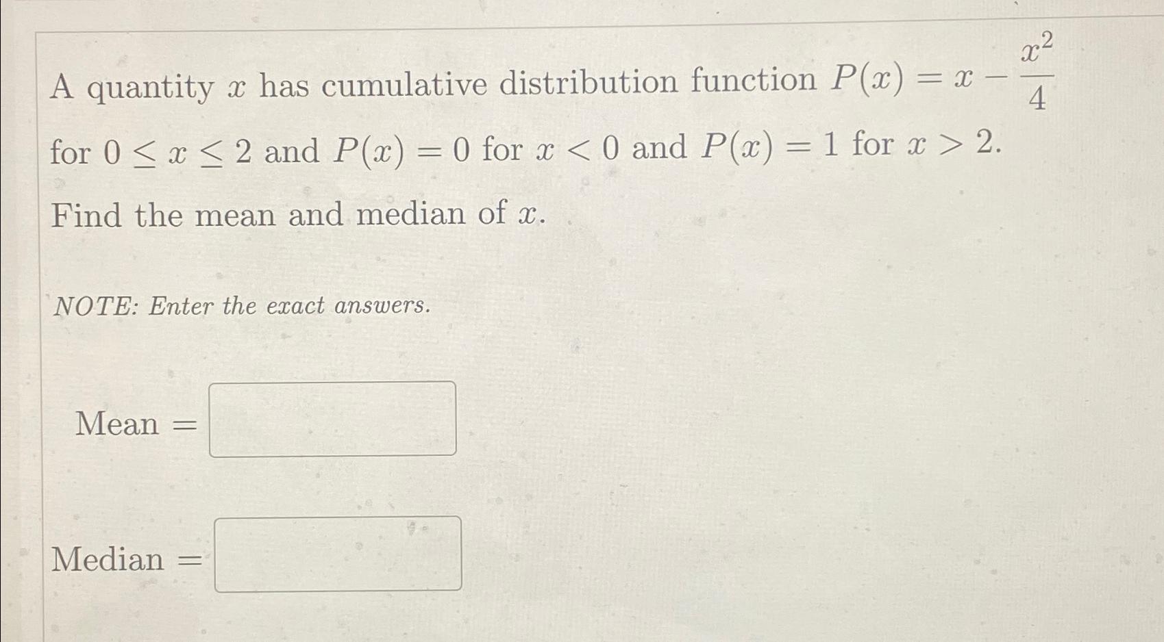 Solved A Quantity X ﻿has Cumulative Distribution Function | Chegg.com