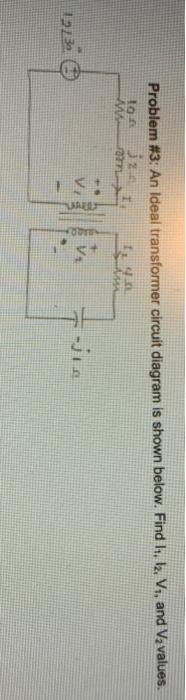 Solved Problem #3: An Ideal Transformer Circuit Diagram Is | Chegg.com