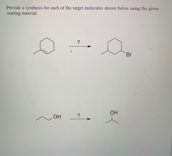 Solved Provide a synthesis for each of the target molecules | Chegg.com