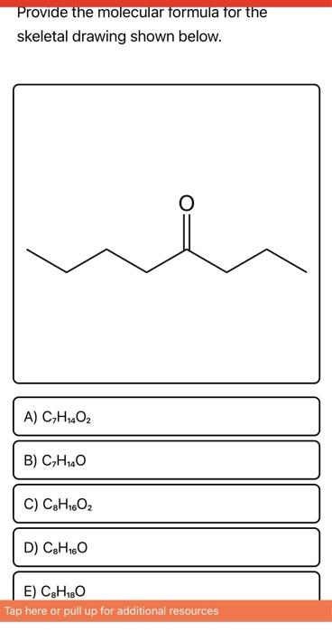 Solved Provide the molecular formula for the skeletal | Chegg.com