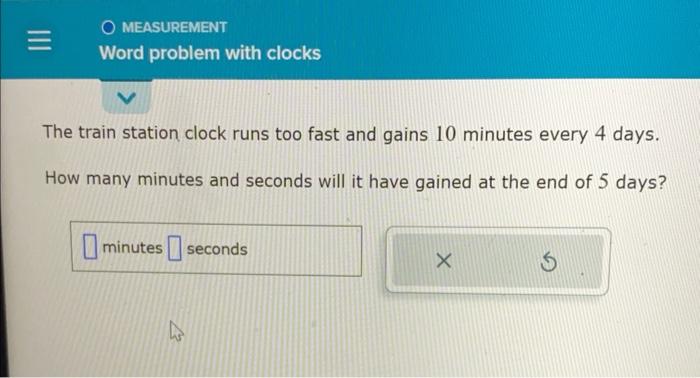 Solved The train station clock runs too fast and gains 10 | Chegg.com