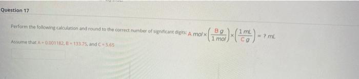 Solved Question 17 Perform the following calculation and | Chegg.com