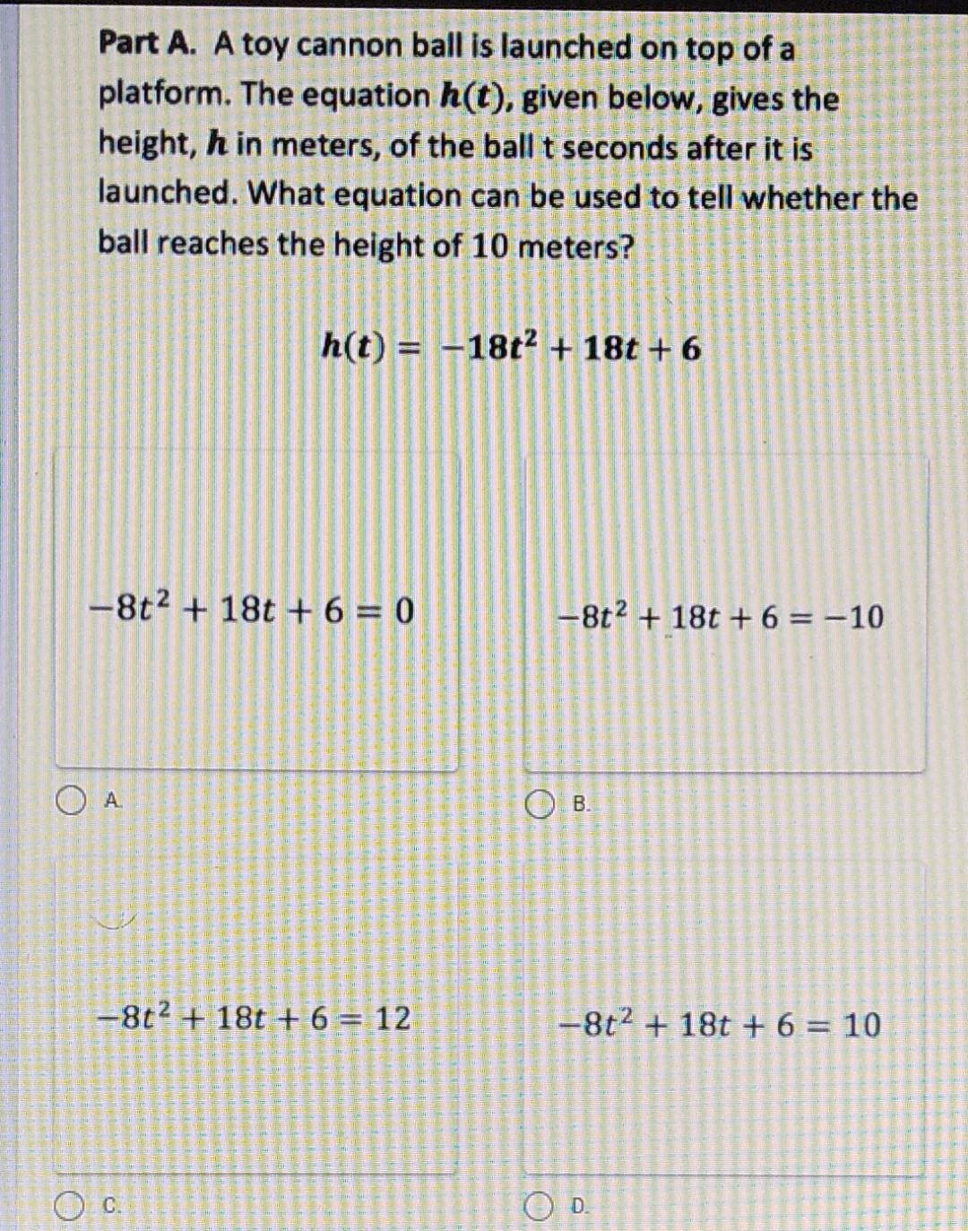 Part A. A toy cannon ball is launched on top of a