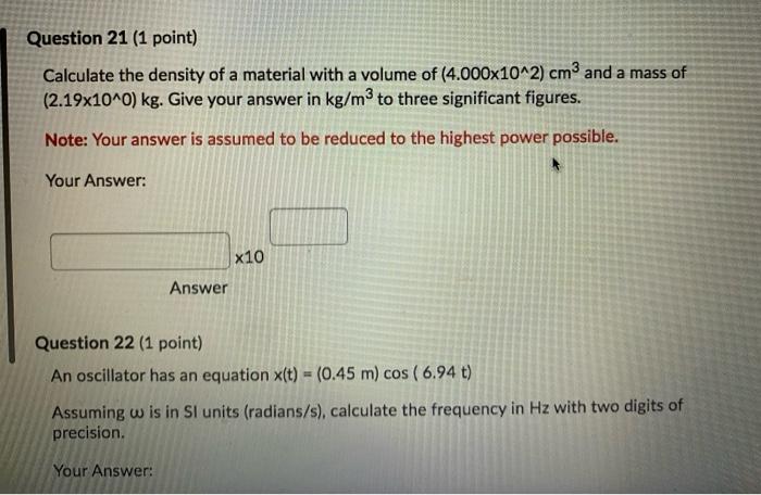 Solved a Question 21 (1 point) Calculate the density of a | Chegg.com