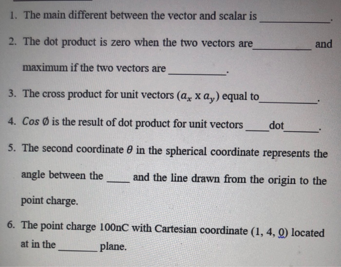 Solved 1. The main different between the vector and scalar | Chegg.com