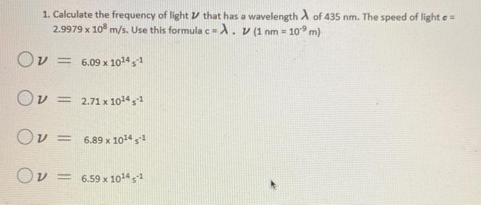Solved 1. Calculate the frequency of light V that has a | Chegg.com