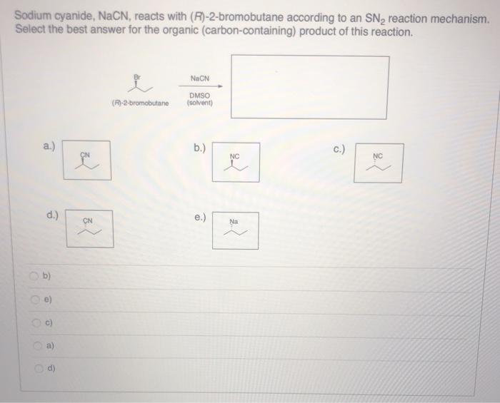 Solved Sodium Cyanide Nacn Reacts With R 2 Bromobutane