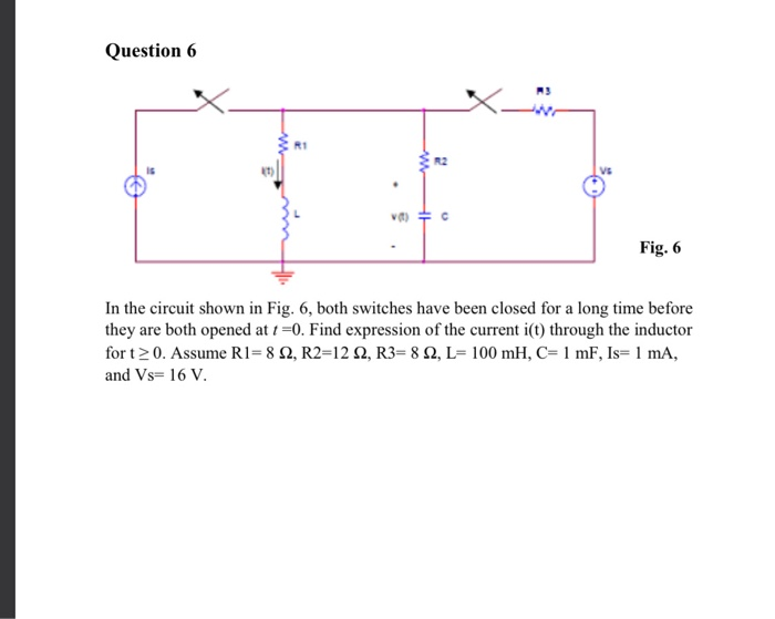 Solved Question 6 Fig. 6 In The Circuit Shown In Fig. 6, | Chegg.com