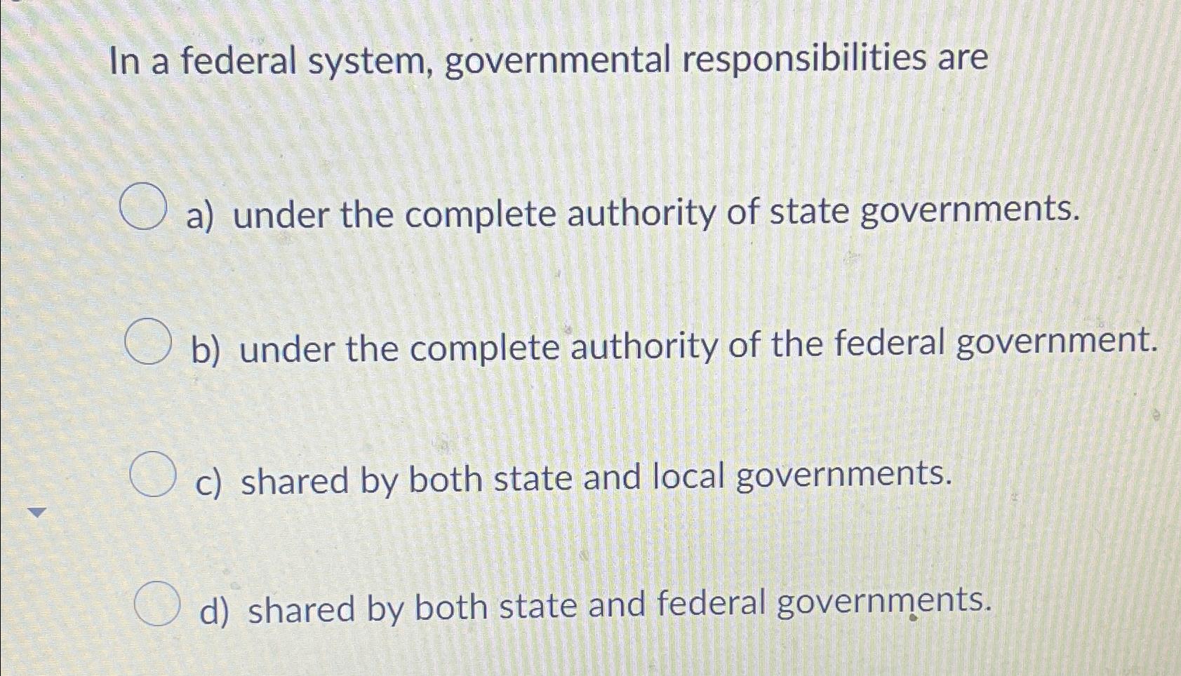 Solved In A Federal System, Governmental Responsibilities | Chegg.com