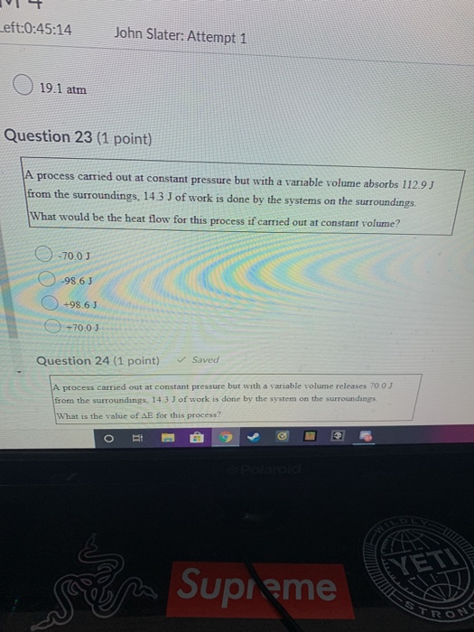 Solved Left 0 45 14 John Slater Attempt 1 O 19 1 Atm Que Chegg Com